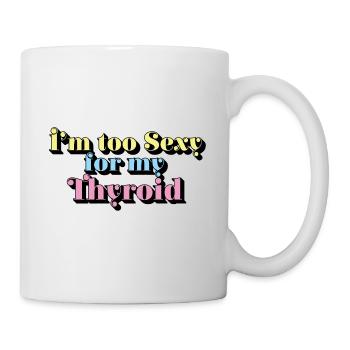 Trop sexy pour mon guerrier papillaire du cancer de la thyroïde - Mug blanc - blanc - Droite