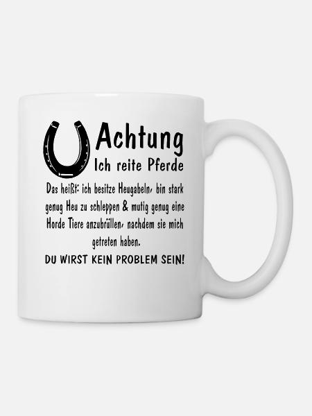 Achtung ich reite Pferde Heugabeln stark mutig - Tasse - Weiß