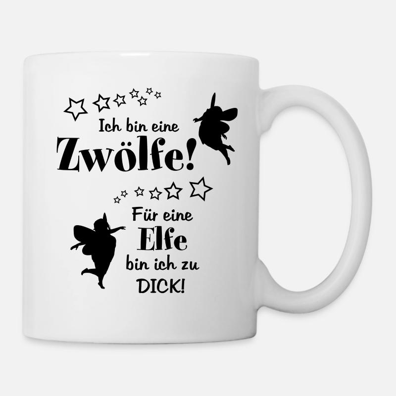 Ich bin eine ZWÖLFE, für eine ELFE zu dick, lustig - Tasse - Weiß