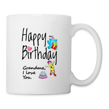 Grandma I love you. Happy Birthday. - Mug - white - Right