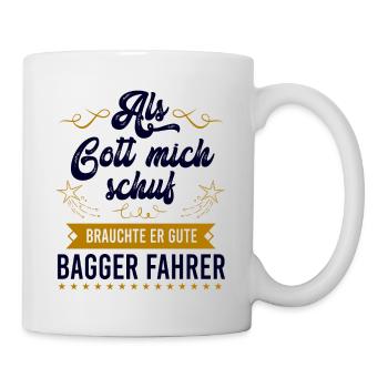Gott brauchte Baggerfahrer Strassenbauer Straßenba - Tasse - Weiß - Rechts