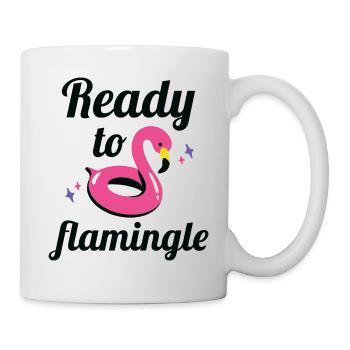 Ready To Flamingle - Tasse - Weiß - Rechts