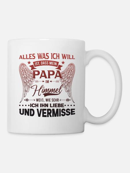 All I want is for my dad to be in heaven - Mug - white