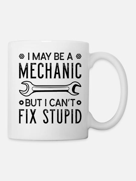 Mechanic Fix Stupid - Tasse - Weiß