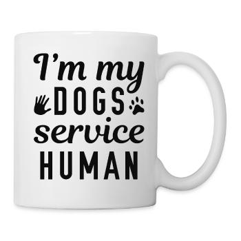 I'm My Dogs Service Human - Tasse - Weiß - Rechts