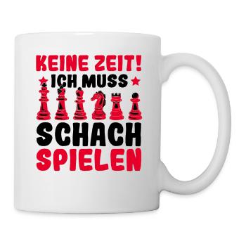 Keine Zeit Ich muss Schach spielen Lustiger Spruch - Tasse - Weiß - Rechts