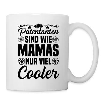 Patentanten sind wie Mamas nur viel cooler - Tasse - Weiß - Rechts