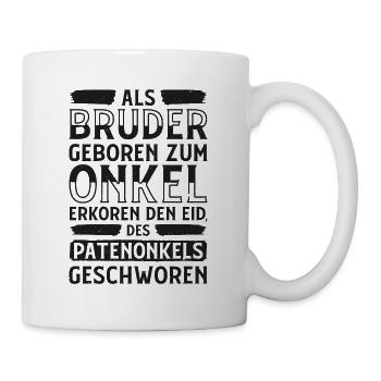 Bruder Onkel Patenonkel Taufpate Fragen Pate - Tasse - Weiß - Rechts