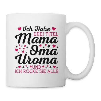 Mama Oma Uroma Spruch Geschenk von Enkel - Tasse - Weiß - Rechts