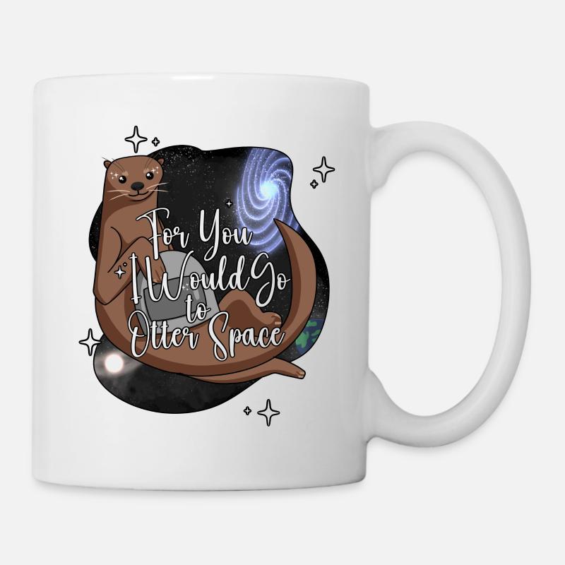For You I would go to Otter Space - Mug - white