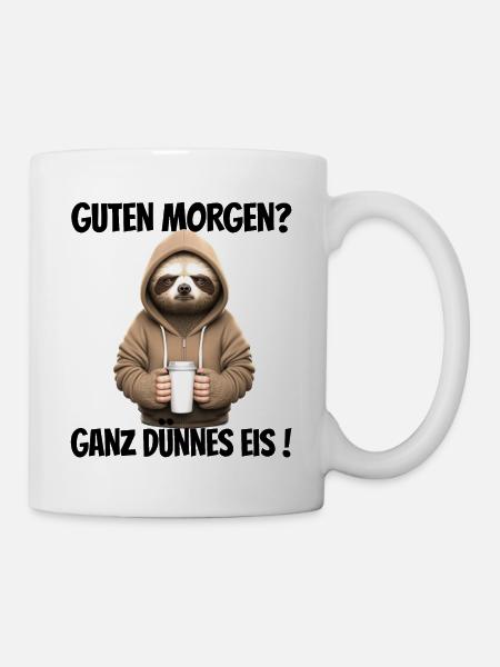 Guten Morgen? Ganz dünnes Eis! Lustiges Faultier - Tasse - Weiß