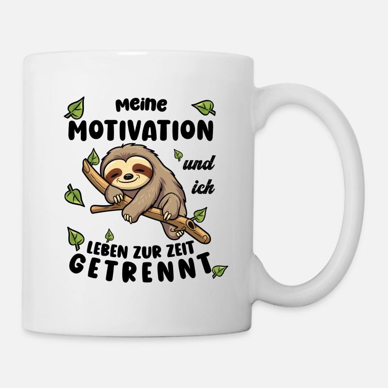 Faultier Lustiger Spruch: Meine Motivation und ich - Tasse - Weiß