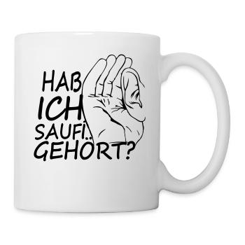 hab ich saufen gehört - Tasse - Weiß - Rechts