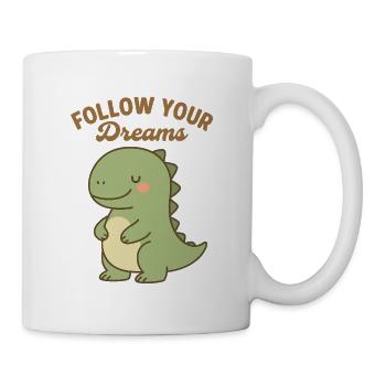 Follow Your Dreams - Cute Dino Design - Mug - white - Right
