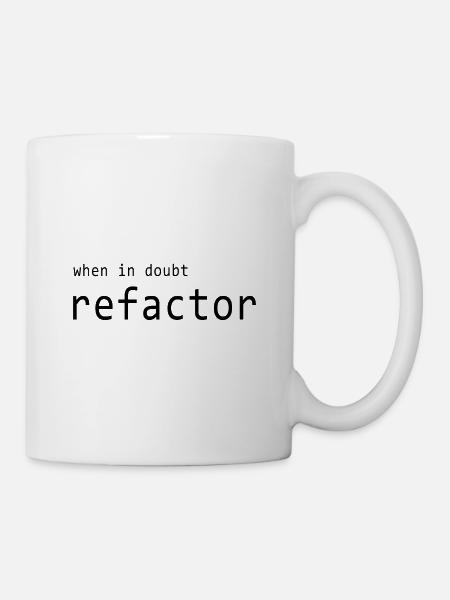 Software Entwickler - Refactor - Tasse - Weiß