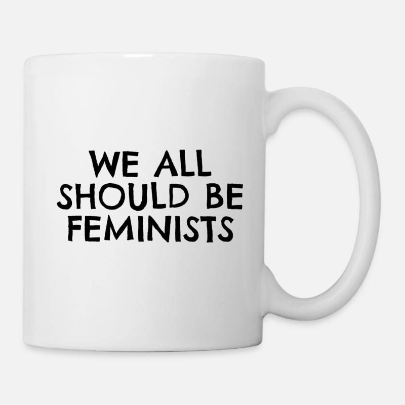 we all should be feminists Geschenk Idee - Tasse - Weiß