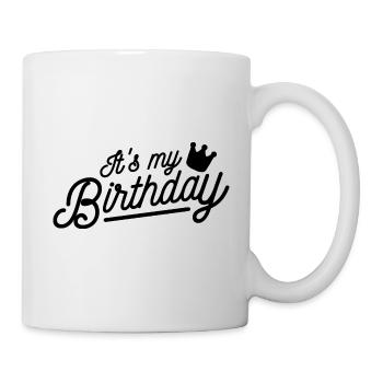 Geburtstag Spruch Mein Geburtstag Feier Party - Tasse - Weiß - Rechts