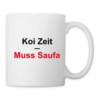 Muss Saufa Koi Zeit Schwäbisch - Tasse - Weiß - Rechts