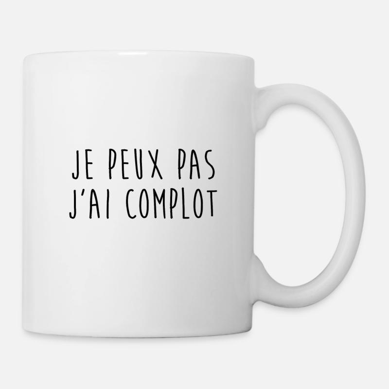 JE PEUX PAS J AI COMPLOT - Mug blanc - blanc