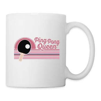 Ping Pong Queen Tischtennisspielerin Geschenk - Tasse - Weiß - Rechts