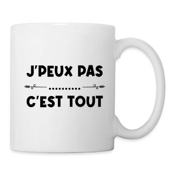 j peux pas c est tout - Mug blanc - blanc - Droite