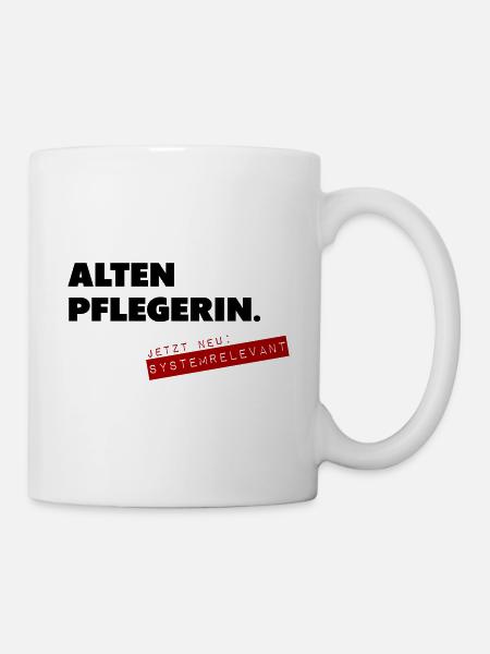 Altenpflegerin systemrelevant - Tasse - Weiß