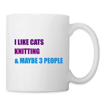 ICH MAG KATZEN STRICKEN UND VIELLEICHT 3 PERSONEN - Tasse - Weiß - Rechts