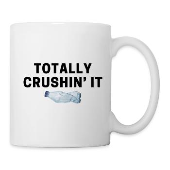 totally crushin’ it - Mug - white - Right