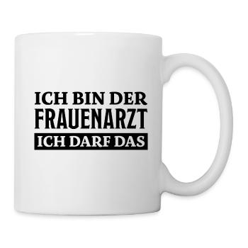 Frauenarzt Spruch Lustiges Frauenarzt Geschenk - Tasse - Weiß - Rechts