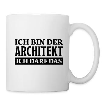 Architekt Spruch Architektur Architekt Geschenk - Tasse - Weiß - Rechts