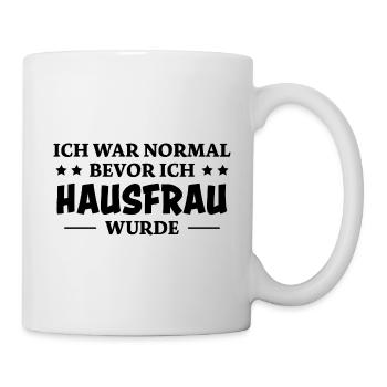 Hausfrau Spruch Haushalt Witz Hausfrauen Geschenk - Tasse - Weiß - Rechts
