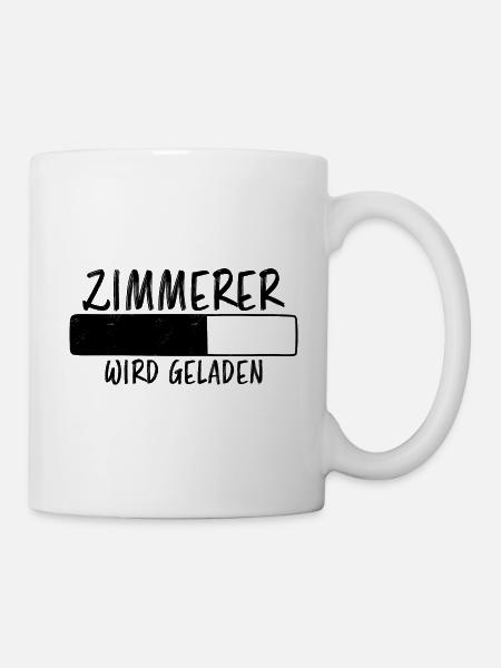 Zimmerer Spruch Zimmermann Witz Zimmerer Geschenk - Tasse - Weiß