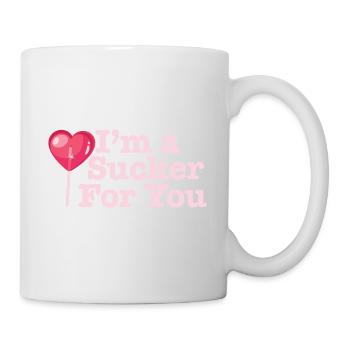 Funny Valentine's Quote I'm A Sucker For You - Tasse - Weiß - Rechts
