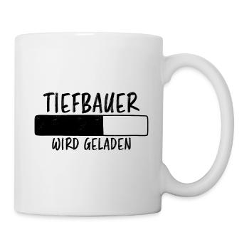 Tiefbauer Spruch Beruf Lustiges Tiefbauer Geschenk - Tasse - Weiß - Rechts