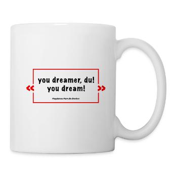 you dreamer du - culte disant MB - Mug blanc - blanc - Droite