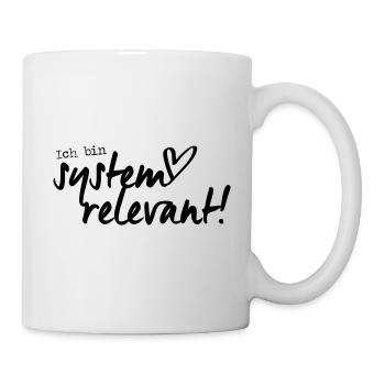 Systemrelevant - Tasse - Weiß - Rechts