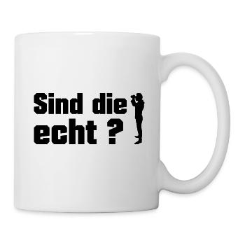 lustig Spruch - Sind die echt - Tasse - Weiß - Rechts