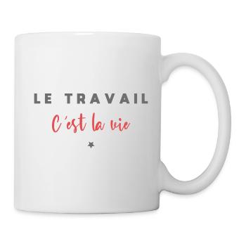 Le travail c est la vie - Mug blanc - blanc - Droite