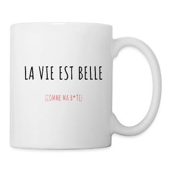 La vie est belle (comme ma b*te) - Mug blanc - blanc - Droite