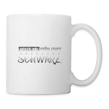 Heute mal Fröhliches Schwarz - Tasse - Weiß - Rechts