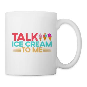 Talk ice cream to me ice cream gift - Mug - white - Right