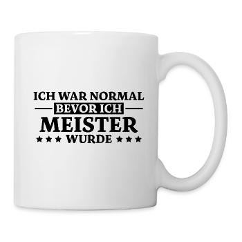 Meister Spruch Prüfung Lustiges Meister Geschenk - Tasse - Weiß - Rechts