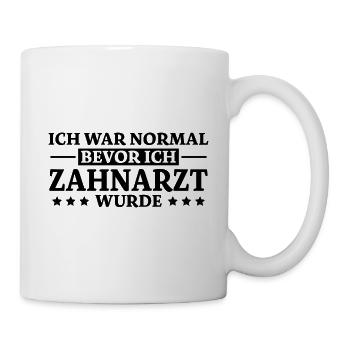 Zahnarzt Spruch Beruf Lustiges Zahnarzt Geschenk - Tasse - Weiß - Rechts