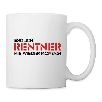 Endlich Rentner - Nie wieder Montag! (2) - Tasse - Weiß - Rechts