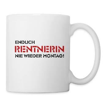 Endlich Rentnerin - Nie wieder Montag! (2) - Tasse - Weiß - Rechts