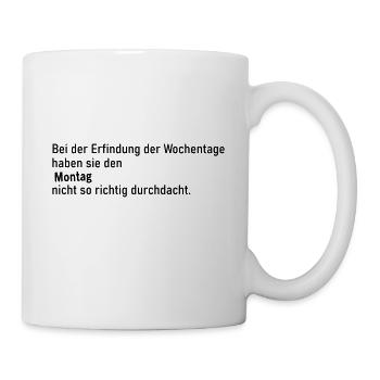 Montag durchdacht - Tasse - Weiß - Rechts