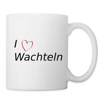 I love Wachteln - Tasse - Weiß - Rechts