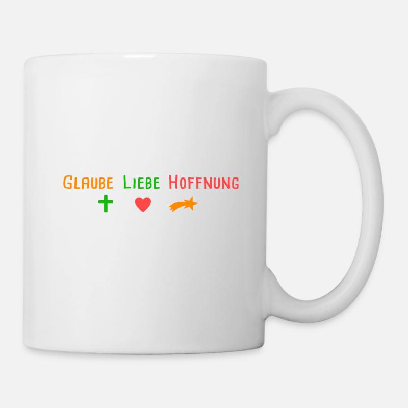 Glaube Liebe Hoffnung - Tasse - Weiß