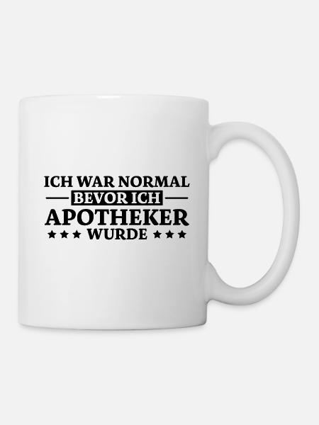 Apotheker Spruch Beruf Lustiges Apotheker Geschenk - Tasse - Weiß