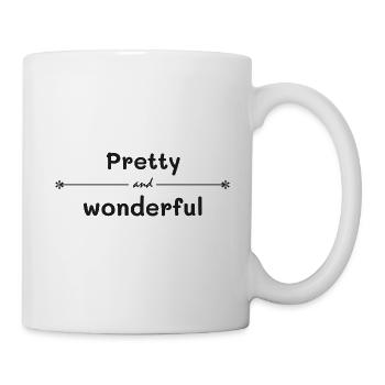 pretty wonderful - Tasse - Weiß - Rechts